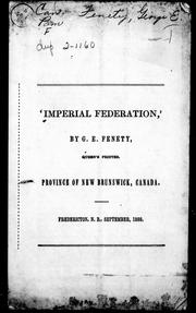 Cover of: Imperial federation by by G.E. Fenety.