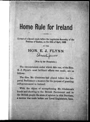 Cover of: Home rule for Ireland: extract of a speech made before the Legislative Assembly of the province of Quebec, on the 16th of April, 1886