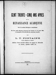 Cover of: Cent trente-cinq ans après ou La renaissance acadienne by L. U. Fontaine