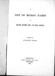 A list of Micmac names of places, rivers, etc., in Nova Scotia by Elizabeth Frame