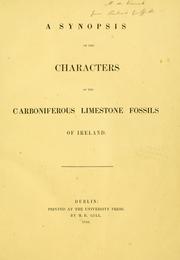 Cover of: A synopsis of the characters of the Carboniferous limestone fossils of Ireland. by Frederick McCoy