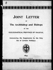 Cover of: Joint letter of the archbishop and bishops of the Ecclesiastical Province of Halifax, announcing the suppression by the Holy See of certain holidays by Catholic Church. Province of Halifax.