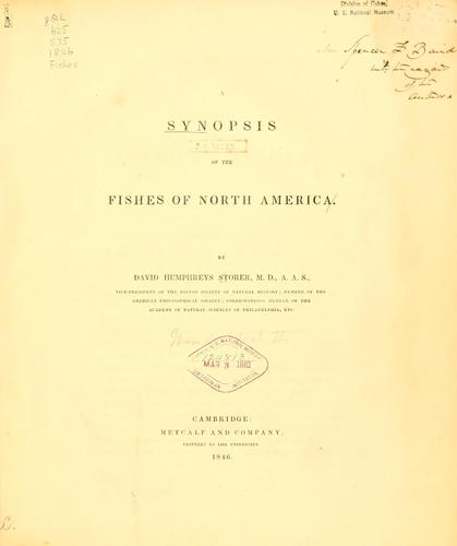 A synopsis of the fishes of North America by David Humphreys Storer