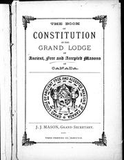 Cover of: The book of constitution of the Grand Lodge of Ancient, Free and Accepted Masons of Canada