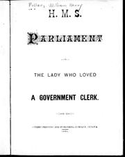 Cover of: H.M.S. Parliament, or, The lady who loved a government clerk