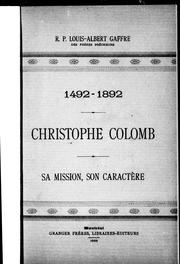 Cover of: Christophe Colomb: sa mission, son caractère : confé rence donnée au Cercle Ville-Marie de Montréal, le 12 octobre 1892, à l'occasion du quatrième centenaire de la découverte de l'Amérique