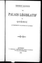 Cover of: Le palais législatif de Québec: = Government buildings in Quebec