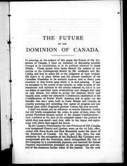 Cover of: The future of the Dominion of Canada: a paper read before the Royal Colonial Institute (Grosvenor Gallery Library), January 25th, 1881