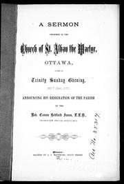 Cover of: A sermon preached in the Church of St. Alban the Martyr, Ottawa, on Trinity Sunday evening, May 23rd, 1875 | 