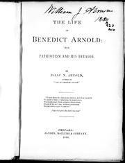 Cover of: The life of Benedict Arnold: his patriotism and his treason