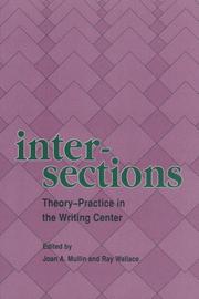 Cover of: Intersections, theory-practice in the writing center