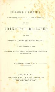 Cover of: A systematic treatise, historical, etiological and practical, on the principal diseases of the interior valley of North America by Daniel Drake