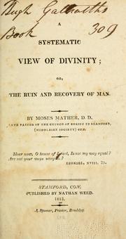 Cover of: systematic view of divinity: or, The ruin and recovery of man.
