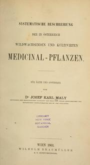 Cover of: Systematische Beschreibung der in Österreich wildwachsenden und kultivirten Medicinal-Pflanzen.: Für Ärzte und Apotheker.