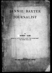 Cover of: Jennie Baxter, journalist by by Robert Barr.