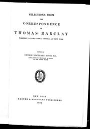 Cover of: Selections from the correspondence of Thomas Barclay, formerly British consul-general at New York by Thomas Barclay