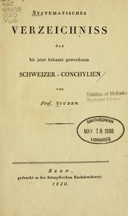 Cover of: Systematisches Verzeichniss der bis jetzt bekannt gewordenen Schweizer-Conchylien by Studer Prof.