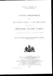 Cover of: Further correspondence between Sir Charles Tupper and Sir John Pender on the subject of a proposed Pacific cable by Sir Charles Tupper