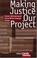 Cover of: Making Justice Our Project