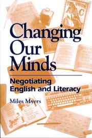 Cover of: Changing our minds: negotiating English and literacy