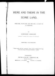 Cover of: Here and there in the home land: England, Scotland and Ireland, as seen by a Canadian