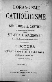 Cover of: L' orangisme et le catholicisme: Sir George E. Cartier, le grand chef du Bas-Canada contre Sir John A. Macdonald, l'ennemi des catholiques et des Canadiens-français : discours prononcé au Sénat le 2 mars 1886