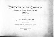 Cover of: Cartoons of the campaign: Dominion of Canada general elections, 1900