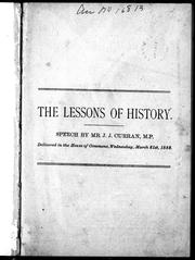 Cover of: The lessons of history: speech delivered in the House of Commons, Wednesday, March 21st, 1888