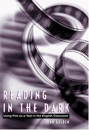 Cover of: Reading in the Dark: Using Film As a Tool in the English Classroom