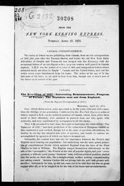 Cover of: Canada correspondence: the series of letters we are publishing from Canada, from an old correspondent of 1837 ... with the occasional letters of an intelligent writer, keep our readers well posted in Canada matters ...