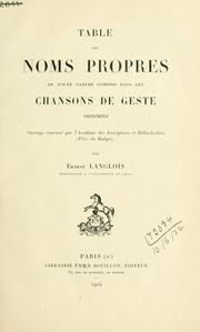 Table des noms propres de toute nature compris dans les chansons de geste imprimées by Langlois, Ernest