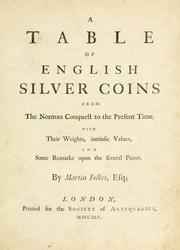A table of English silver coins from the Norman conquest to the present time by Martin Folkes