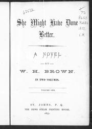 Cover of: She might have done better by by W.H. Brown.
