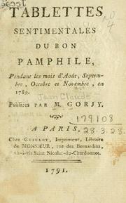 Cover of: Tablettes sentimentales du bon Pamphile, pendant les mois d'août, septembre, octobre, novembre, en 1789.