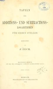 Cover of: Tafeln der Additions- und Subtractions-Logarithmen für sieben Stellen.