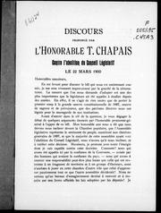 Cover of: Discours prononcé par l'Honorable Thomas Chapais contre l'abolition du conseil legislatif, le 22 mars 1900