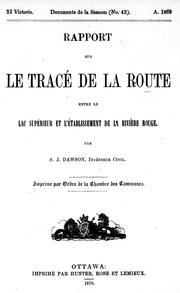 Cover of: Rapport sur le tracé de la route entre la lac Supérieur et l'établissement de la rivière Rouge