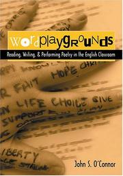 Cover of: Wordplaygrounds: Reading, Writing, and Performing Poetry in the English Classroom