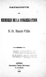 Cover of: Catalogue des membres de la Congrégation N.-D. Haute-Ville by Congrégation de Notre-Dame.