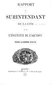 Cover of: Rapport du surintendant de la cité et de l'ingénieur de l'aqueduc pour l'année 1872-73 by 