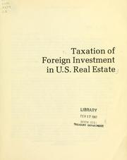 Cover of: Taxation of foreign investment in U.S. real estate.