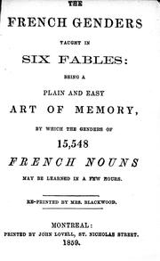 Cover of: The French genders taught in six fables by re-printed by Mrs. Blackwood [i. e. W.R. Goodluck].
