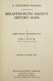 Cover of: A teacher's manual accompanying the Breasted-Huth ancient history maps by James Henry Breasted