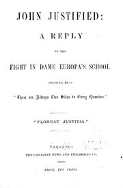 Cover of: John justified: a reply to the fight in Dame Europa' s school, showing that "there are always two sides to every question".