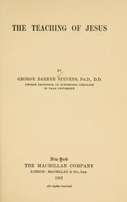 Cover of: The teaching of Jesus by George Barker Stevens