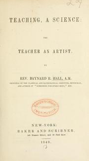 Cover of: Teaching: a science: the teacher an artist.