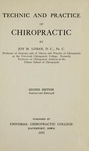 Cover of: Technic and practice of chiropractic by Joy Maxwell Loban