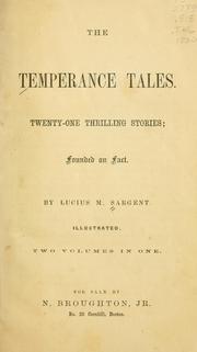 The temperance tales by Lucius M. Sargent