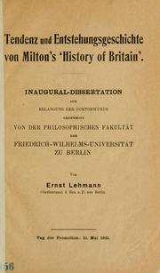 Cover of: Tendenz und Entstehungsgeschichte von Milton's "History of Britain". by Lehmann, Ernst