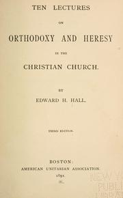 Cover of: Ten lectures on orthodoxy & heresy in the Christian church.
